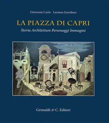 Prezzo Basso La piazza di Capri. Storia, architetture, personaggi, immagini. Ediz. a colori
