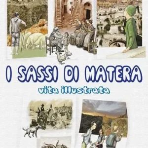 Sconto I Sassi di Matera. Vita illustrata