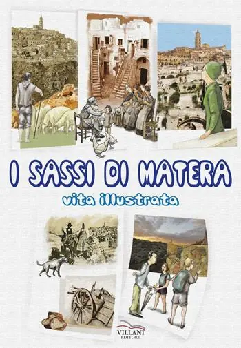 Sconto I Sassi di Matera. Vita illustrata
