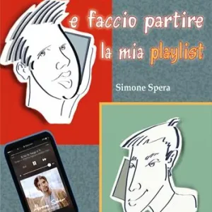 Spedito Oggi Prendo l‘iPhone e faccio partire la mia playlist. Ediz. per la scuola