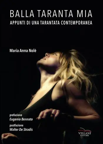 Balla taranta mia. Appunti di una tarantata contemporanea Acquista Ora