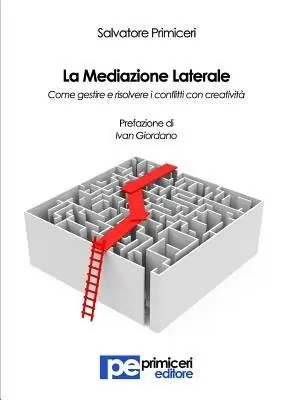 Professionale La mediazione laterale. Come gestire e risolvere i conflitti con creatività