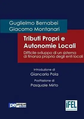 Esclusivo Tributi propri e autonomie locali. Difficile sviluppo di un sistema di finanza propria degli enti locali