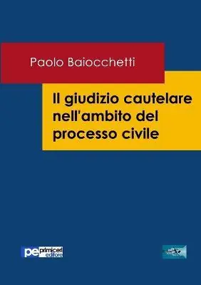 Offerta Lampo Il giudizio cautelare nell‘ambito del processo civile