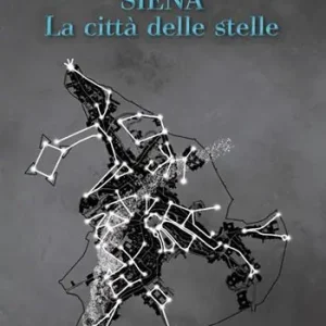 Siena la città delle stelle Offerta Limitata