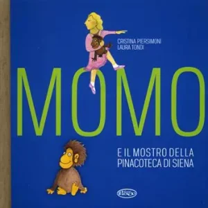 Momo e il mostro della pinacoteca di Siena. Ediz. a colori Super Prezzo