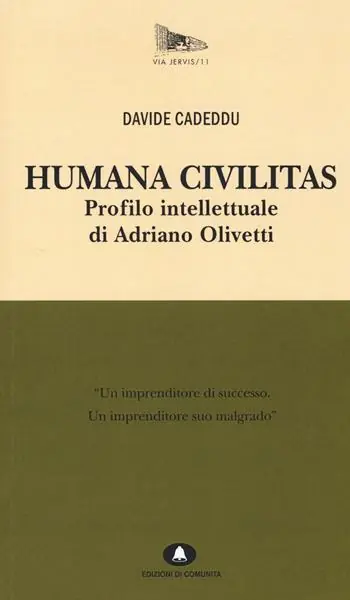 Consegna Rapida Humana civilitas. Profilo intellettuale di Adriano Olivetti