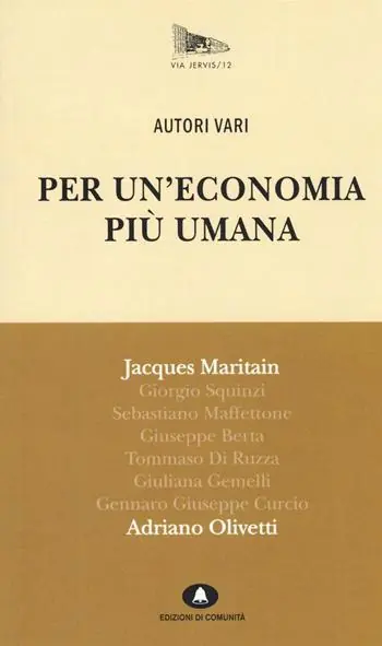 Per un‘economia più umana. Adriano Olivetti e Jacques Maritain Ultimissimo Modello