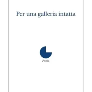 Per una galleria intatta Solo Oggi