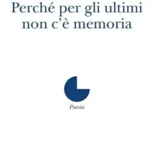 Prezzo Di Fabbrica Perché per gli ultimi non c‘è memoria