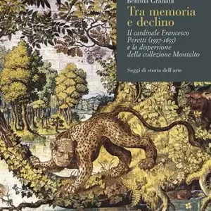 Esclusivo Tra memoria e declino. Il cardinale Francesco Peretti (1597-1655) e la dispersione della collezione Montalto