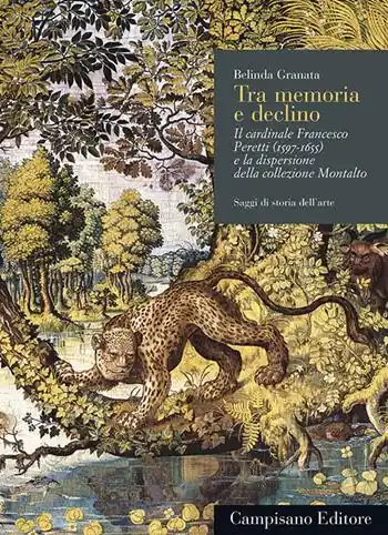 Esclusivo Tra memoria e declino. Il cardinale Francesco Peretti (1597-1655) e la dispersione della collezione Montalto