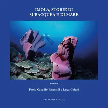 Soddisfatti O Rimborsati Imola, storie di subacquea e di mare. Ediz. illustrata