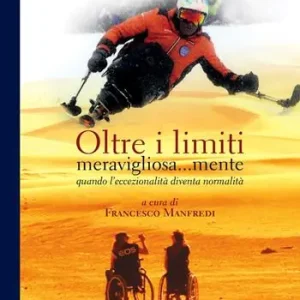 Spedito Oggi Oltre i limiti meravigliosa...mente. Quando l‘eccezionalità diventa normalità
