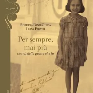 Consegna Rapida Per sempre, mai più. Ricordi della guerra che fu