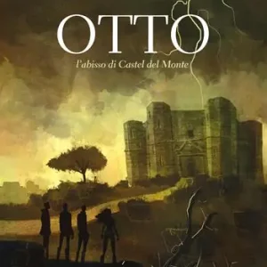 Otto. L‘abisso di Castel del Monte Bestseller