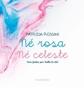 Economico Né rosa né celeste. Una fiaba per tutte le età