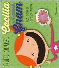 Cecilia e il grande Gnam. Ediz. illustrata Prezzo Conveniente