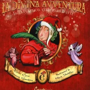 La divina avventura. Il fantastico viaggio di Dante Prezzo Conveniente