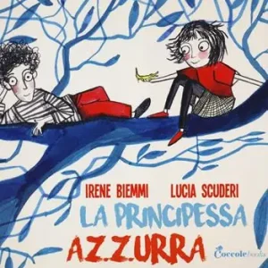 La principessa Azzurra. Ediz. illustrata Ultimissimo Modello