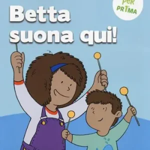 Subito Disponibile Betta suona qui! Ediz. a colori