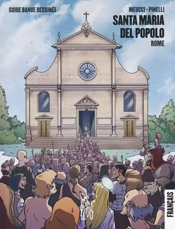 Affare Santa Maria del Popolo. Roma. Guida a fumetti. Ediz. francese