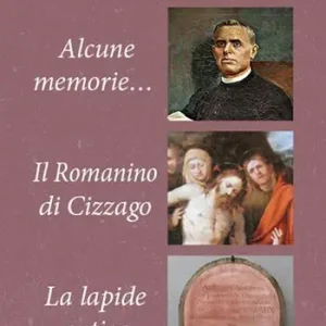 Più Venduto Alcune memorie-Il romanino di Cizzago-La lapide antica