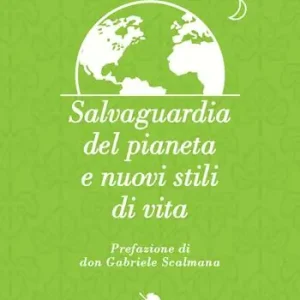 Salvaguardia del pianeta e nuovi stili di vita Affare