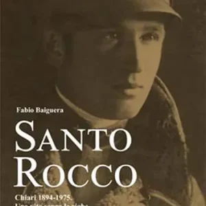 Offerta Speciale Santo Rocco. Chiari 1894-1975. Una vita sopra le righe