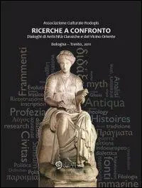 Ricerche a confronto. Dialoghi di antichità classiche e del vicino Oriente Must-Have