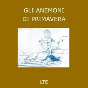 Gli anemoni di primavera Ultimissimo Modello