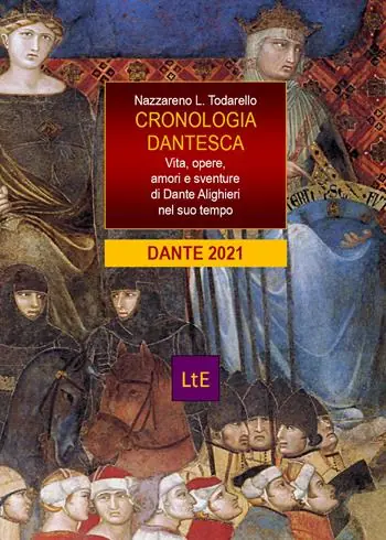 Non Perdere Cronologia dantesca. Vita, opere, amori e sventure di Dante Alighieri nel suo tempo