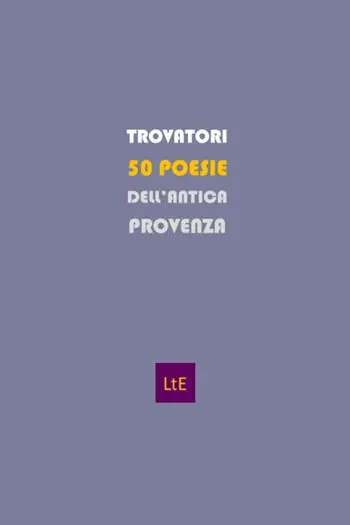Cinquanta poesie dell‘antica Provenza. Con CD-Audio Soddisfatti O Rimborsati