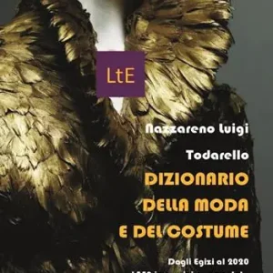 Dizionario della moda e del costume. Ediz. illustrata Scelto Dai Clienti
