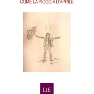 Super Prezzo Come la pioggia d‘aprile