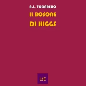 Economico Il bosone di Higgs. Raccontato da un curioso