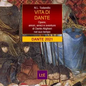Vita di Dante. Opere, amori e sventure di Dante Alighieri nel suo tempo Reso Gratuito