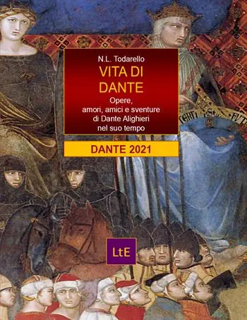Vita di Dante. Opere, amori e sventure di Dante Alighieri nel suo tempo Reso Gratuito