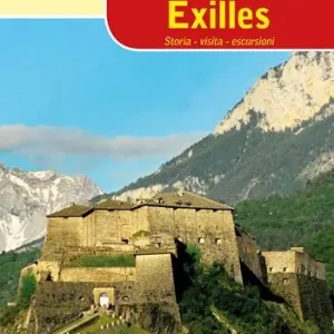 Il forte di Exilles. Storia, visita, escursioni Direttamente Dal Produttore