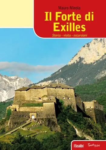 Il forte di Exilles. Storia, visita, escursioni Direttamente Dal Produttore