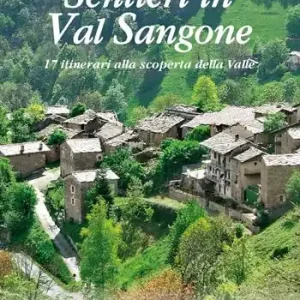Scelto Dai Clienti Sentieri in Val Sangone. 17 Itinerari alla scoperta della valle