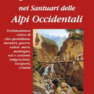 Quadri votivi nei santuari delle Alpi Occidentali. Ediz. illustrata Offerta Lampo