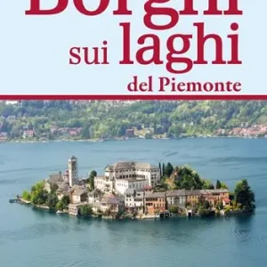Borghi sui laghi del Piemonte Popolare