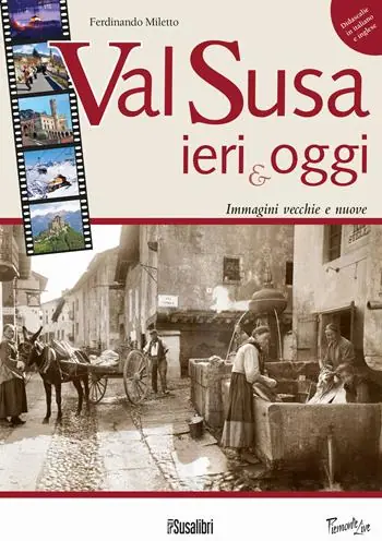 Economico Val Susa ieri e oggi. Immagini vecchie e nuove