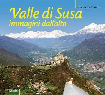 Spedito Oggi Valle di Susa. Immagini dall‘alto. Ediz. illustrata