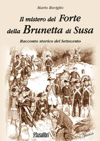 Il mistero del Forte della Brunetta di Susa Reso Gratuito