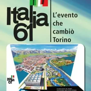 Prezzo Basso Italia 61. L‘evento che cambiò Torino