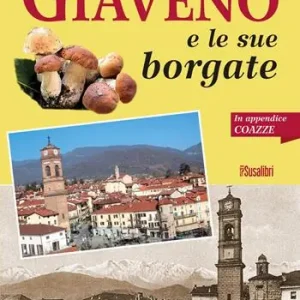 Promo Stagionale Giaveno e le sue borgate. In appendice Coazze