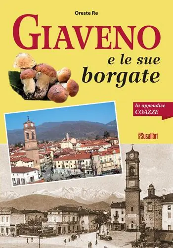 Promo Stagionale Giaveno e le sue borgate. In appendice Coazze