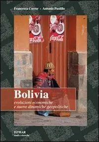 Bolivia. Evoluzioni economiche e nuove dinamiche geopolitiche Offerta Del Giorno